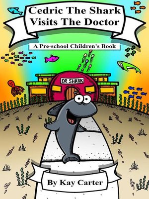 cover image of Cedric the Shark Visits the Doctor!